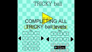 Completing all TRICKY ball levels *Puzzle Type Game* screenshot 3
