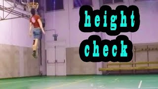 HEIGHT CHECK on 10ft Rim at 5 7 ft