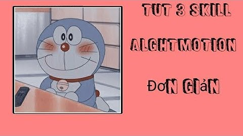 (#1) Alghtmotion | Tut 3 skill am | Đơn giản và dễ hiểu | Edit: Bi
