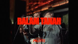 PVLETTE - DALAM TANAH (Live At FOYA, Matahari Masih Berdarah Pt1 Showcase)