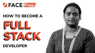 How To Become A Full Stack Developer | FACE Prep