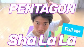 PENTAGON(펜타곤) _ SHA LA LA(신토불이) ダンス解説フルバージョン (Full dance tutorial)