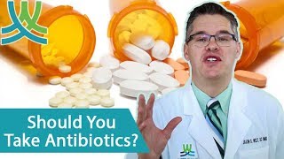 Should I Take Antibiotics - Misuse of Antibiotics