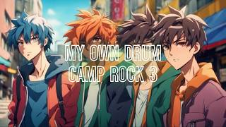 Nightcore - My Own Drum - (Camp Rock 3)