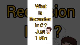 Recursion in C Programming 🔥 | Definition, Working, Example & Interview Concept #shorts🚀