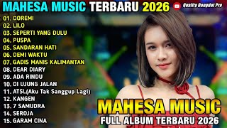 Download Lagu DOREMI - LILO - SEPERTI YANG DULU - PUSPA - SANDARAN HATI - RIRIN DA - MAHESA MUSIC 2026 MP3