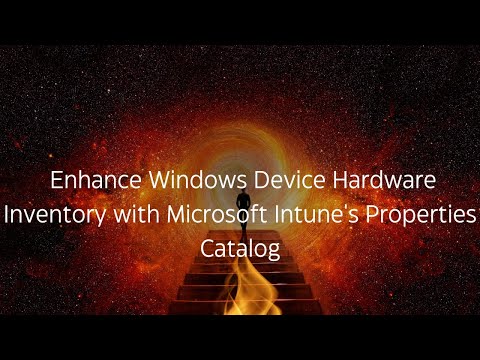 Enhance Windows Device Hardware Inventory with Microsoft Intune's ...