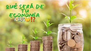 Que Será de Tu Economía 💵💸🤔⁉️Llegarás a Vivir con Holgura 💫🎊⁉️