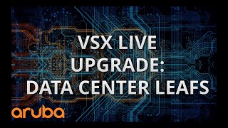 VSX Live Upgrade of Data Center Leaf Switches screenshot 3