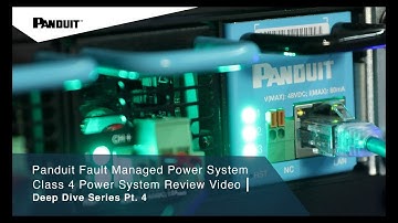 Panduit Fault Managed Power System Class 4 Power System Review Video | Deep Dive Series Pt. 4