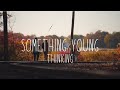 Something young thinking music