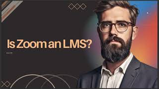 IS ZOOM AN LMS
