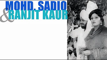 Sunni Na Chaddea Kar Ve  Mainu Khatra Ho Gaya -  Mohd Sadiq and Ranjit Kaur