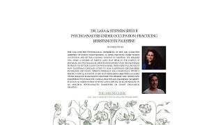 Dr. Lara & Stephen Sheehi - Psychoanalysis Under Occupation: Practicing Resistance in Palestine
