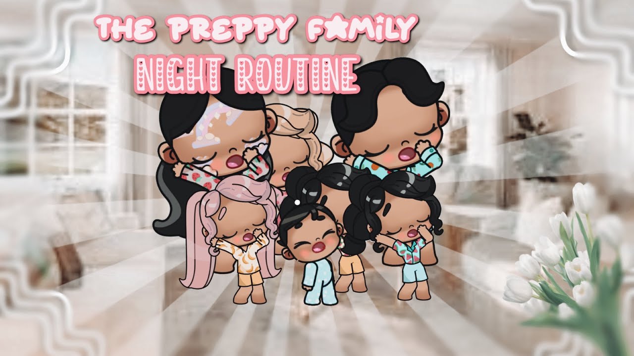 the-preppy-family-night-routine-avatar-world-preppy-youtube