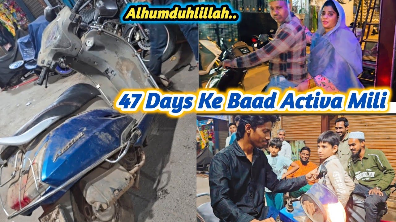 Chori Huwe Activa Mil Gaye ☺️ | 47 Days ke Baad Alhumduhlillah 🤲 | #madinashaikh #dailyvlog #vlogger