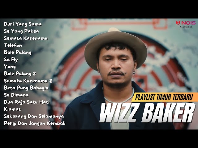 WIZZ BAKER - Duri Yang Sama | FULL ALBUM TERBARU (2024) class=