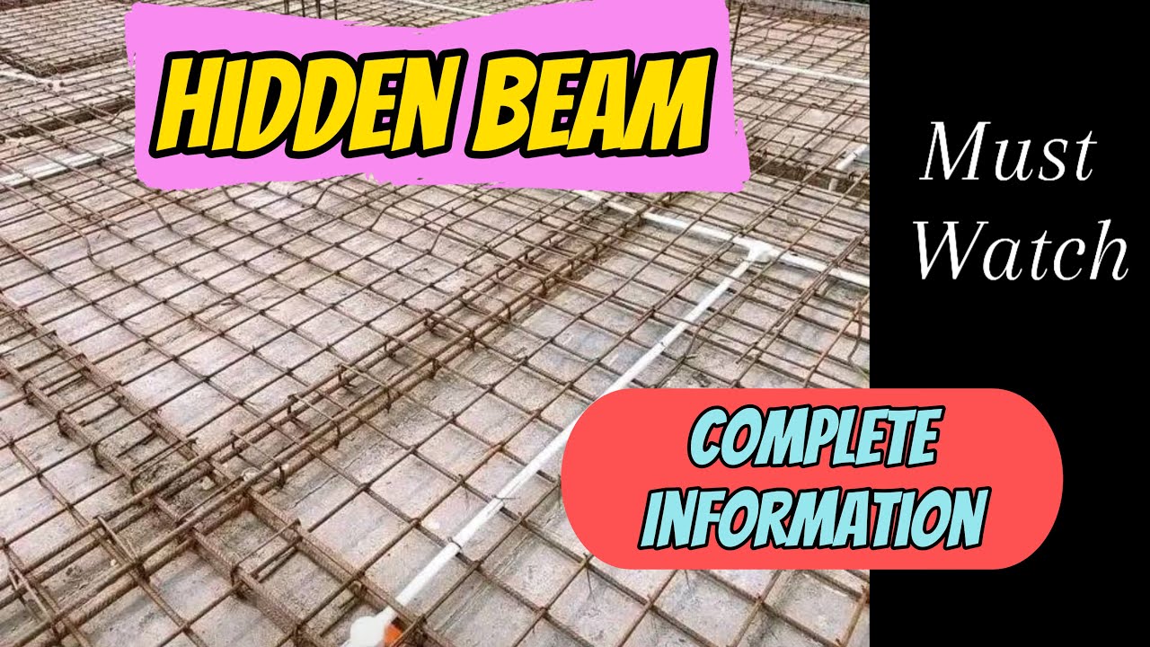 Hidden Beam or Concealed Beam in Detail 