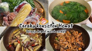 Caraku Konsisten Hemat Belanja Dan Masak Hemat