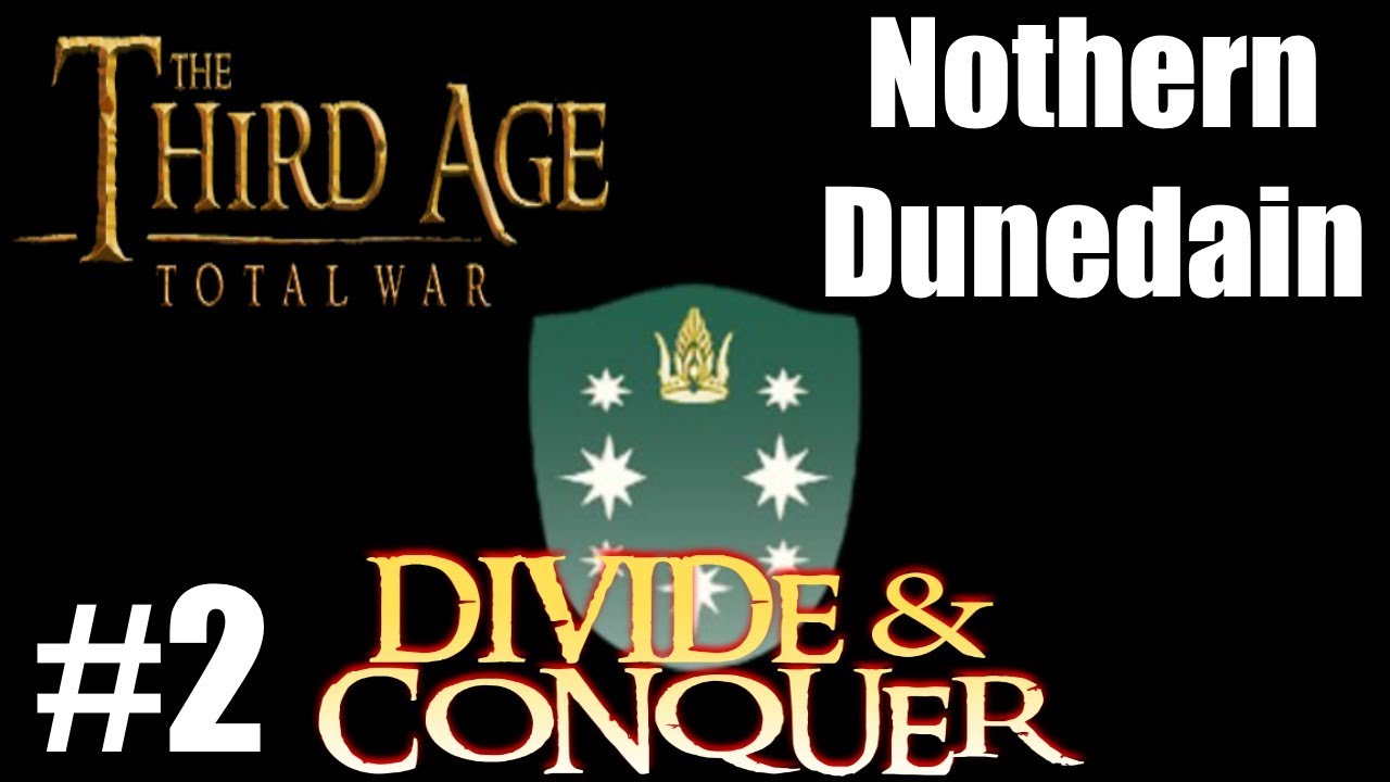 Third Age Total War: Divide & Conquer V2.2 - Northern Dunedain #2