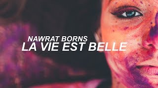 Nawrat X Borns - La Vie Est Belle Prod. Came Beats
