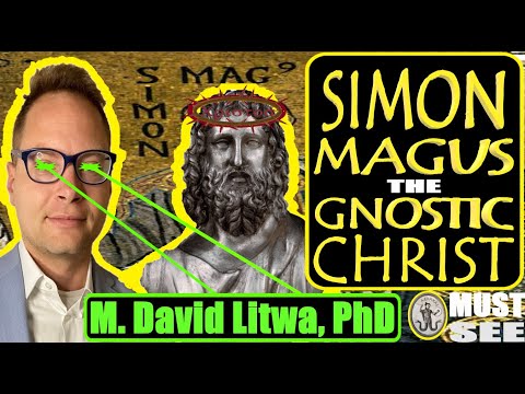 Simon of Samaria WORSHIPPED In ROME as GOD | Simon Magus: Gnostic Christ | M. David Litwa, PhD