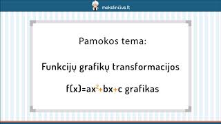 Funkcijų Grafikų Transformacijos. Funkcijos Fxax2Bxc Grafikas - Mokslinčius.lt
