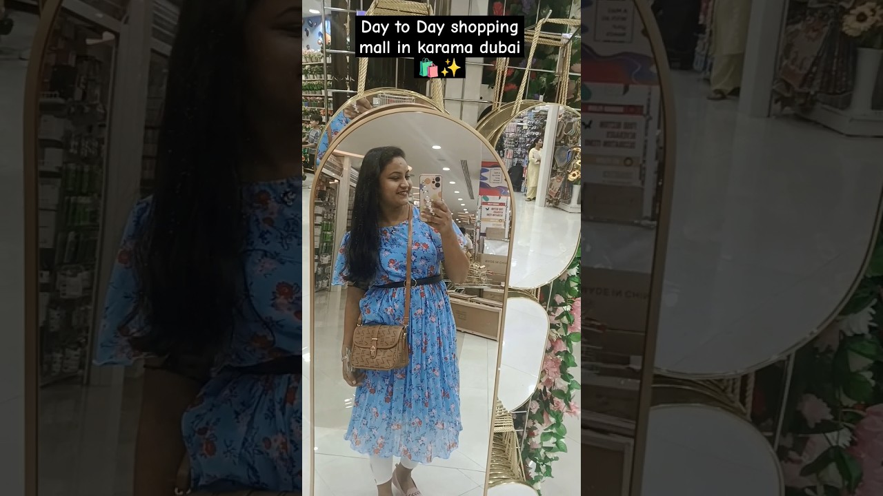 Day to Day shopping mall in karama Dubai 🛍️✨