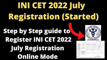 INI CET 2022 July Registration (Started)- How to Register INI CET 2022 July Registration Online Mode