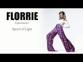 Florrie -  Speed of Light