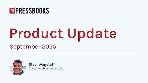 September 2025 Pressbooks Product Update