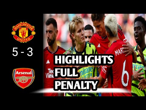 Highlights Full Penalty Manchester United vs Arsenal ( 5 - 3 )