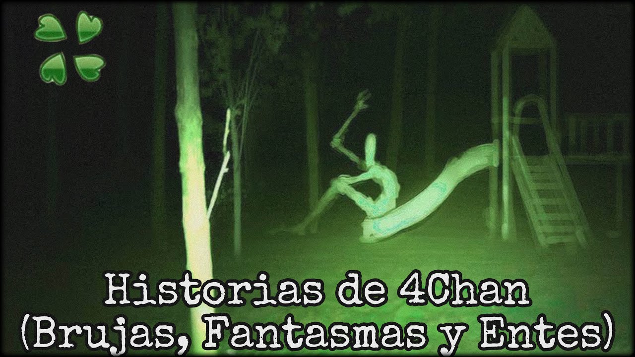 HISTORIAS DE 4CHAN /X/ (BRUJAS, FANTASMAS Y ENTES) /13/