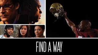 Find a Way | Full Movie | Drama / Inspirational / Sports | HD