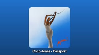 passport - coco jones (but make it a playlist)