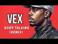 Vex Body Talking Remix bkm