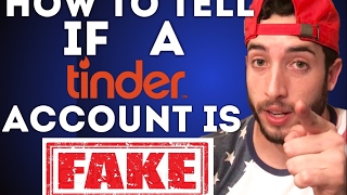 HOW TO TELL IF A TINDER ACCOUNT IS FAKE