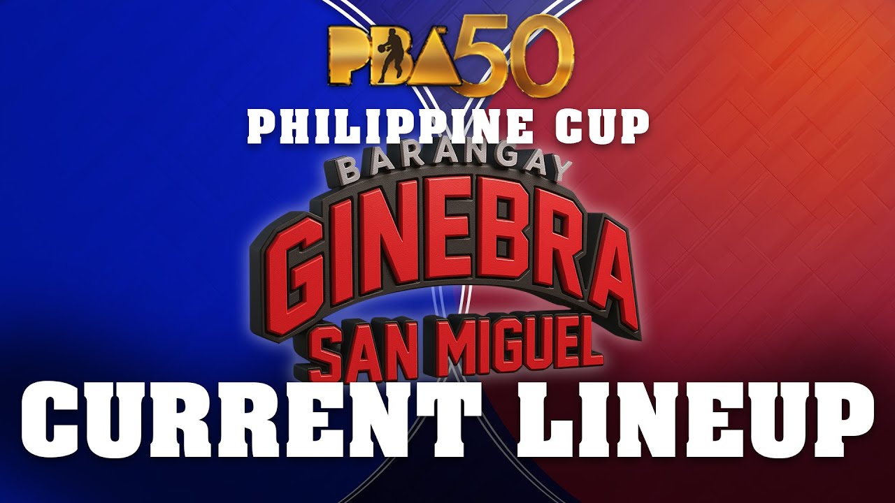 PBA UPDATE BARANGAY GINEBRA PHILIPPINE CUP SEASON 50 CURRENT LINEUP