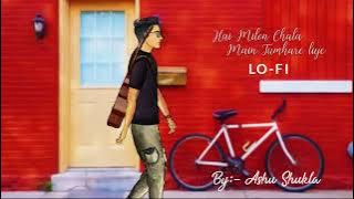 Milon Chala |Ashu Shukla |Lo-fi |Slowed Reverb |Hindi Lofi