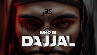 WHO IS DAJJAL