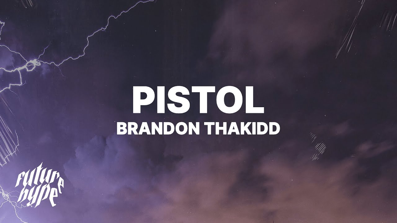 Brandon ThaKidd Pistol (Lyrics) YouTube