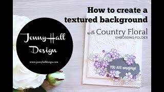 How to create a textured background with Country Floral Embossing Folder with Jenny Hall screenshot 4