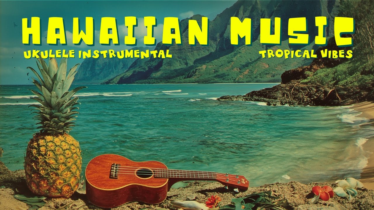 Hawaiian Music 🌺 Ukulele Instrumental & Aloha Music from the Islands
