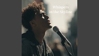 Whispers in the Skyline