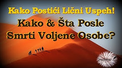 Kako & Šta Posle Smrti Voljene Osobe? - Program "Uspeh365"