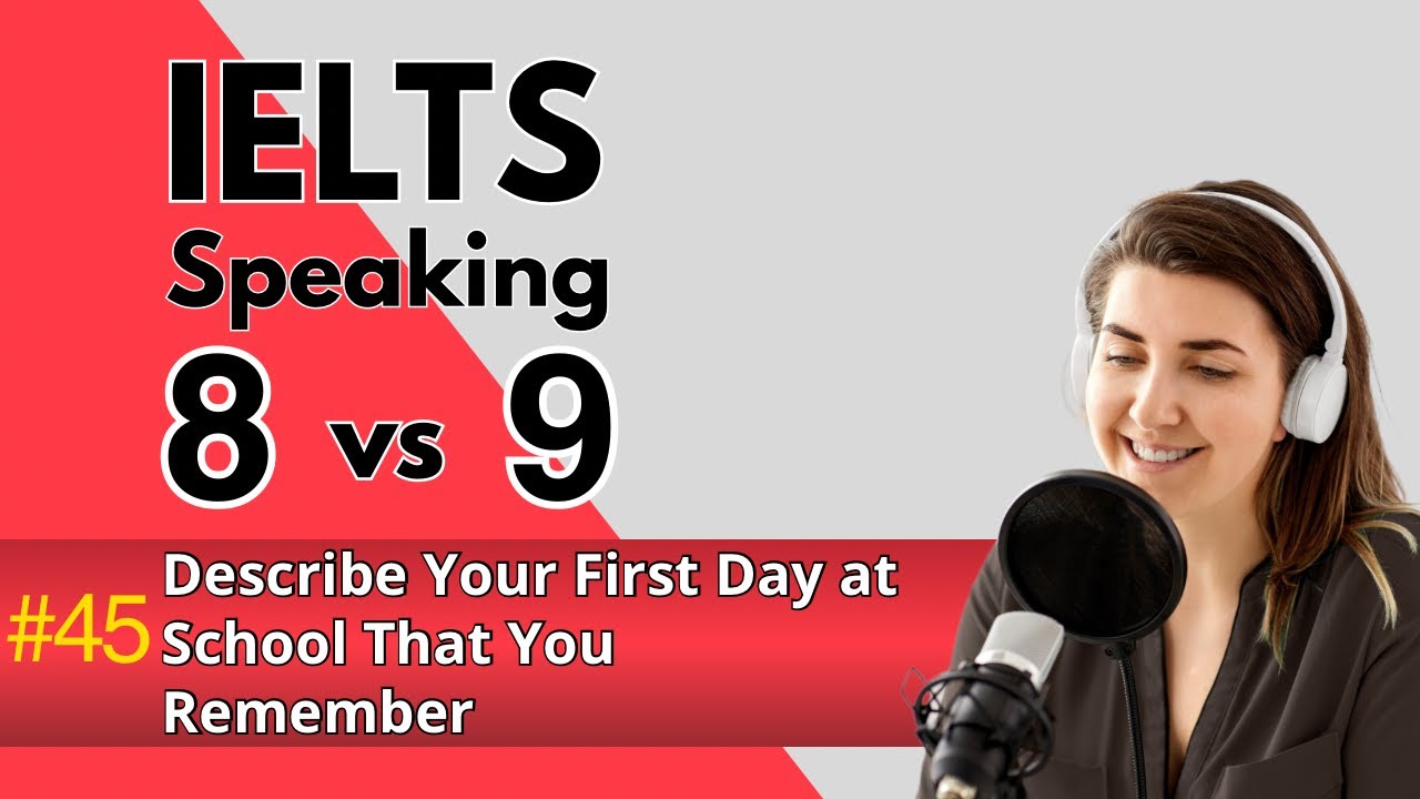 IELTS Speaking Band 9.0 | Describe Your First Day at School That You Remember | 2026 Topics
