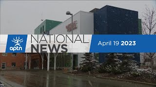 APTN National News April 19, 2023 – Prince Albert police investigated, Kainai Nation opioid deaths