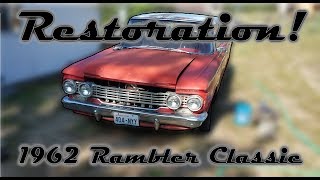 Restoring A 1962 Rambler Classic! First Drive In 15 Years!