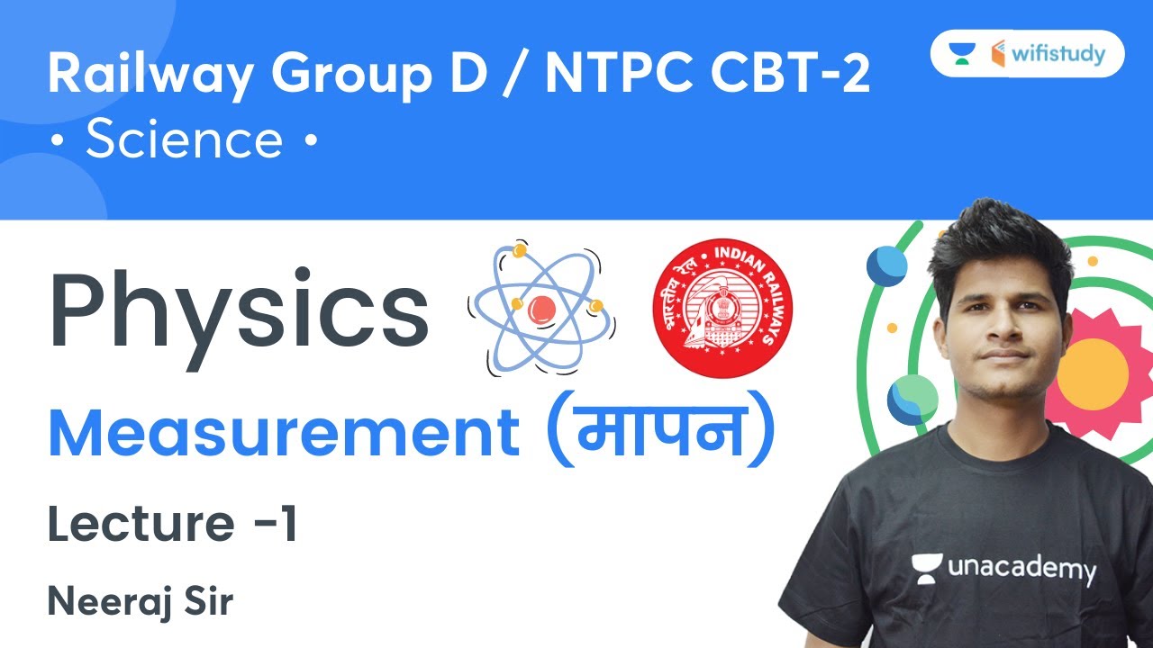 Physics Measurement Lecture 1 Science Railway Group D & NTPC