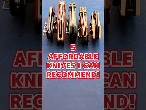 5 Budget Knives I Can Easily Recommend!